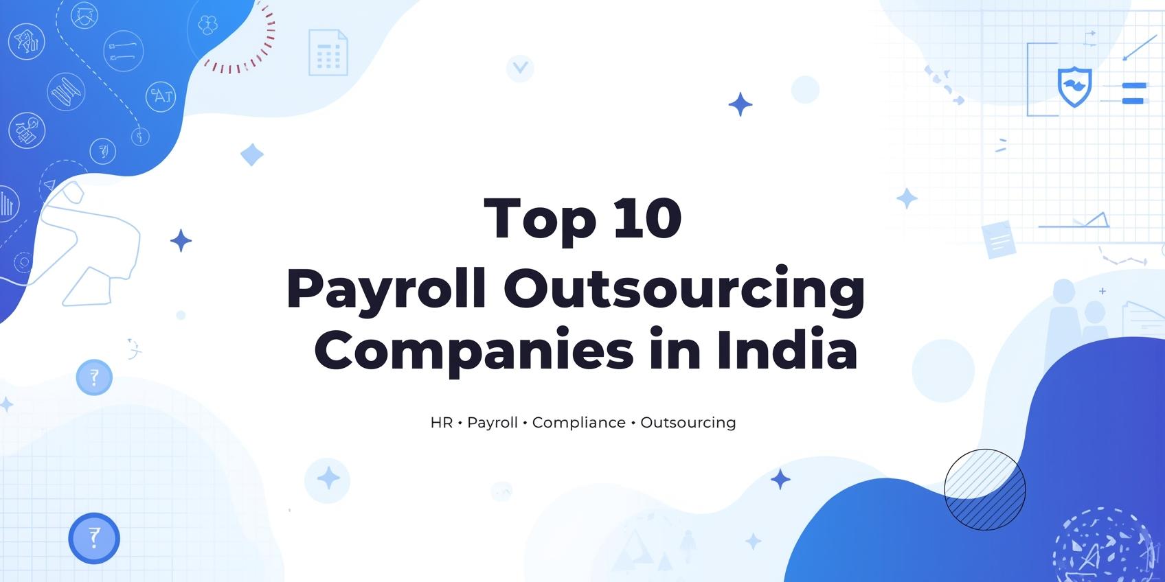 Top 10 Payroll Outsourcing Companies in India