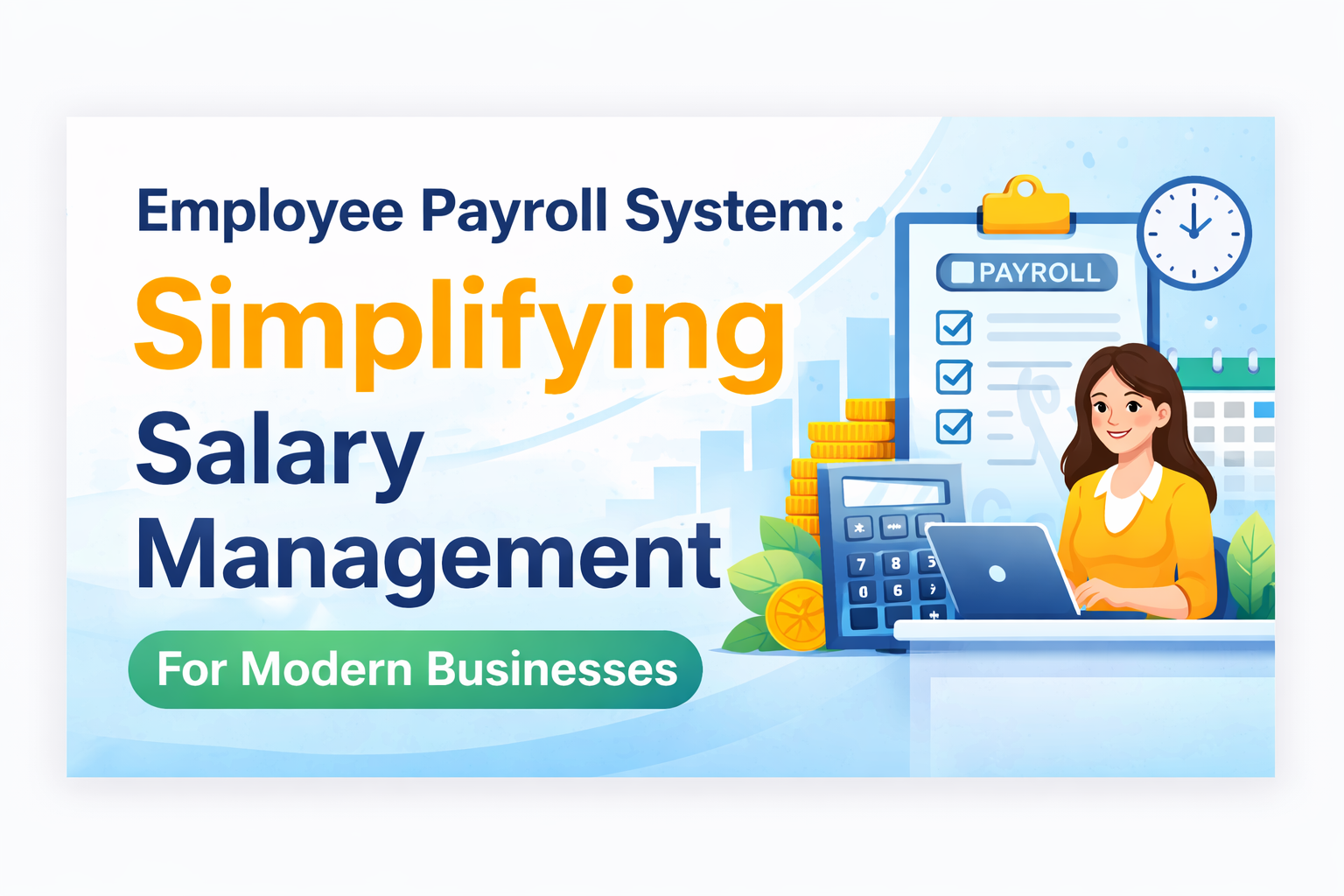 Employee Payroll System: Simplifying Salary Management for Modern Businesses