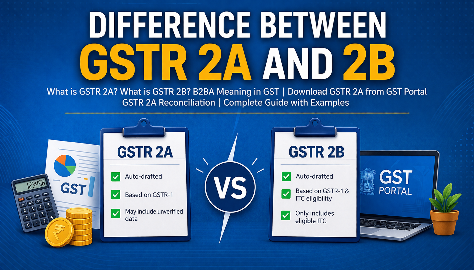 Difference Between GSTR 2A and 2B: Complete 2026 Guide for Businesses